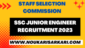 SSC Junior Engineer Recruitment 2023