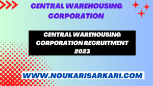 Central Warehousing Corporation Recruitment 2023