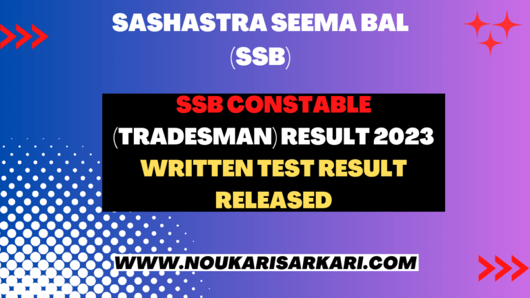 SSB Constable (Tradesman) Result 2023 Written Test Result Released