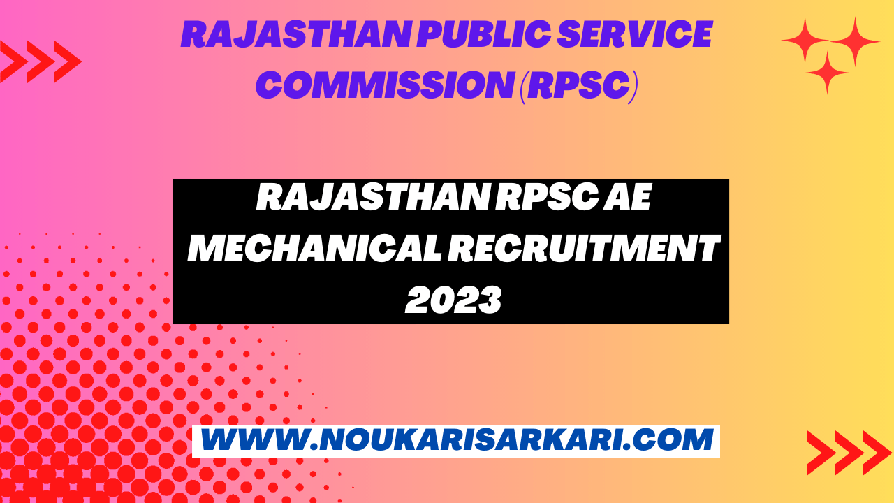 Rajasthan RPSC AE Mechanical Recruitment 2023