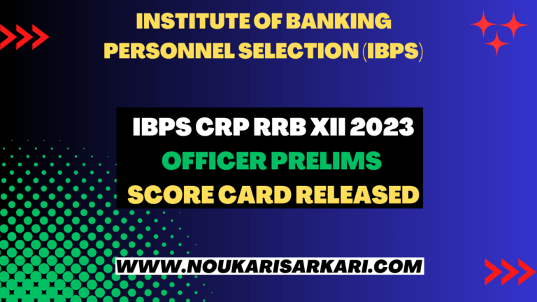 IBPS CRP RRB XII 2023 Officer Prelims Score Card Released