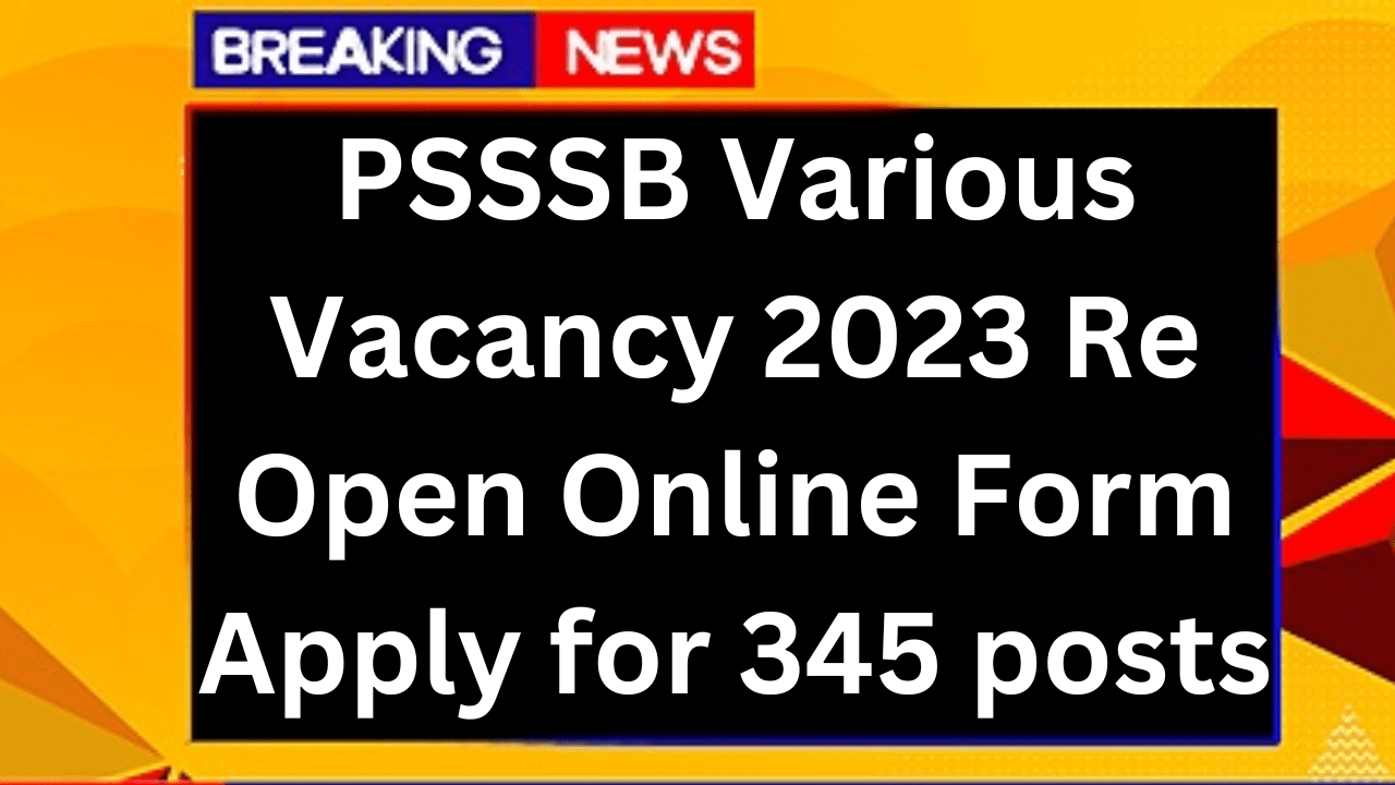 PSSSB Various Vacancy 2023 Re Open Online Form