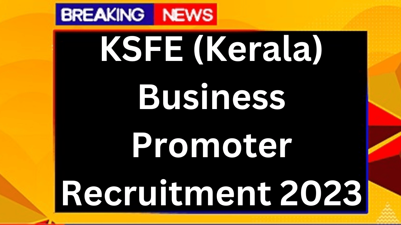 KSFE Business Promoter Recruitment 2023